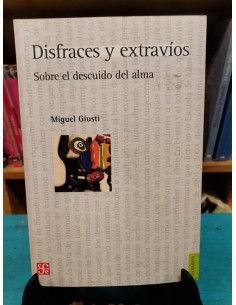 Disfraces y extravíos. Sobre el descuido del alma (Usado)