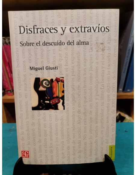 Disfraces y extravíos. Sobre el descuido del alma (Usado) Disfraces y extravíos. Sobre el descuido del alma (Usado)