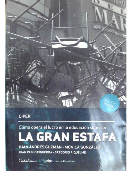 La Gran estafa (como opera el lucro en la educación superior) (Usado)