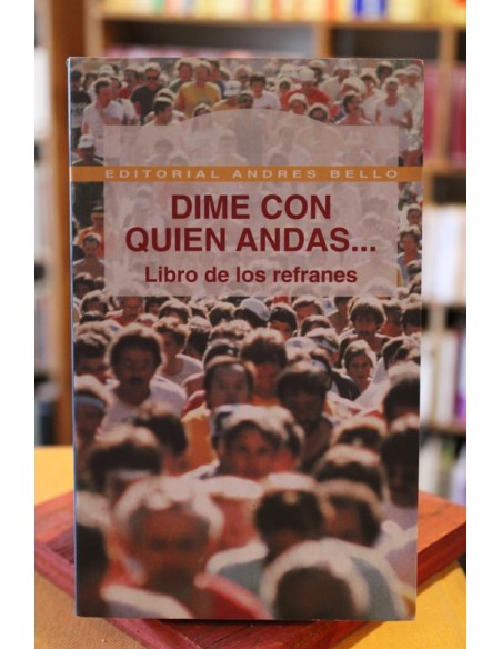 Dime con quien andas Libro de los refranes (Usado) Dime con quien andas Libro de los refranes (Usado)