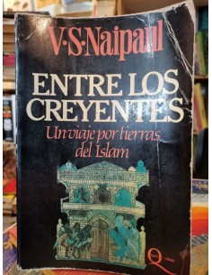 Entre los creyentes. Un viaje por tierras del Islam (Usado)