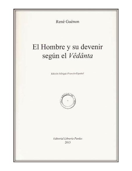 El hombre y su devenir según el Vedanta (Nuevo)