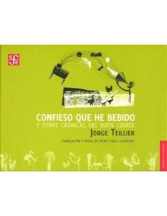 Confieso que he bebido y otras crónicas del buen comer (Nuevo) (Nuevo)