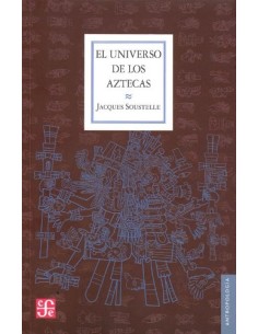 El universo de los aztecas (Nuevo) (Nuevo)