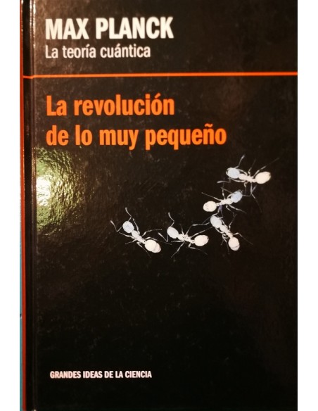 La revolución de lo muy pequeño. La teoría cuántica (Usado) La revolución de lo muy pequeño. La teoría cuántica (Usado)