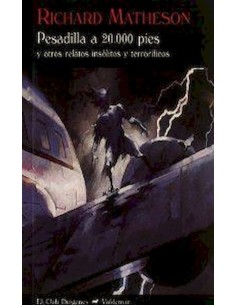 Pesadilla a 20.000 pies y otros relatos insólitos y terroríficos (Nuevo)