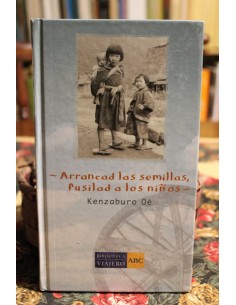 Arrancad las semillas, fusilad a los niños (Usado)