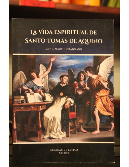 La vida espiritual de Santo Tomás de Aquino (Nuevo)
