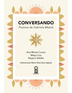 Conversando. Poemas de Gabriela Mistral (Nuevo)