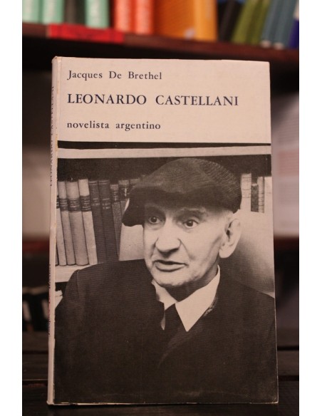 Leonardo Castellani. Novelista argentino (Nuevo)