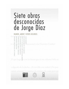 Siete obras desconocidas de Jorge Díaz (Nuevo)