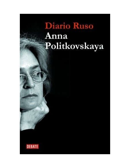 Diario ruso (Anna Politkóvskaya) (Nuevo) Diario ruso (Anna Politkóvskaya) (Nuevo)