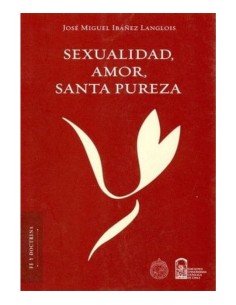 Sexualidad, amor, santa pureza (Nuevo)