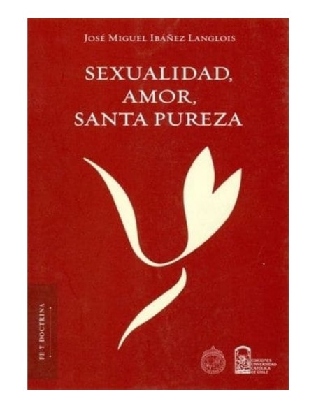 Sexualidad, amor, santa pureza (Nuevo) Sexualidad, amor, santa pureza (Nuevo)
