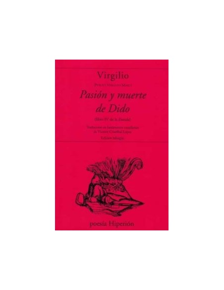 Pasión y muerte de Dido (libro IV de la Eneida) (Nuevo) Pasión y muerte de Dido (libro IV de la Eneida) (Nuevo)