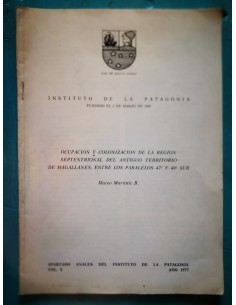 Ocupación y colonización de la región septentrional del antiguo territorio de Magallanes entre Paral (Usado)