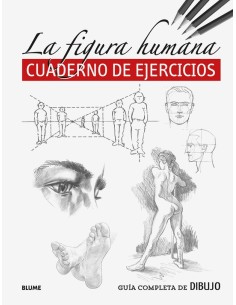 Guía completa de dibujo. La figura humana (Nuevo)