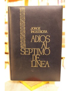 Adiós al séptimo de línea. Los infantes de bronce y Los batallones olvidados (Tomo 3 y 4) (Usado)