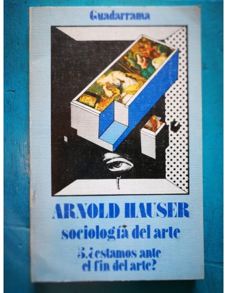 Sociología del arte 5. ¿Estamos ante el fin del arte? (Usado) Sociología del arte 5. ¿Estamos ante el fin del arte? (Usado)