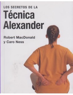 Los secretos de la Técnica Alexander (Nuevo)