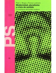 Modernidad, pluralismo y crisis de sentido (Usado)