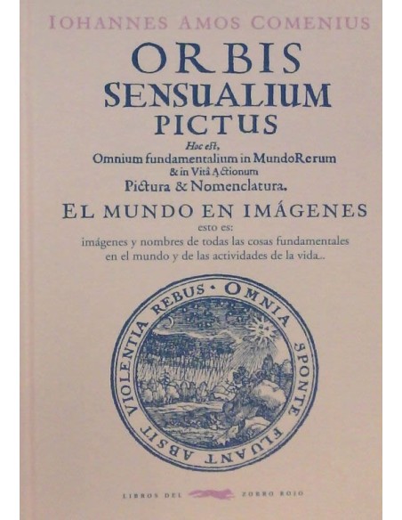 Orbis sensualium pictus. El mundo en imágenes (Nuevo) Orbis sensualium pictus. El mundo en imágenes (Nuevo)