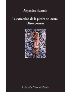 La extracción de la piedra de la locura. Otros poemas (Usado)