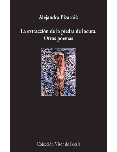 La extracción de la piedra de la locura. Otros poemas (Usado) La extracción de la piedra de la locura. Otros poemas (Usado)