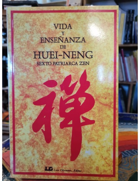 Vida y enseñanza de Huei-Neng. Sexto patriarca Zen (Usado)