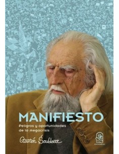 Manifiesto. Peligros y oportunidades de la megacrisis (Nuevo)