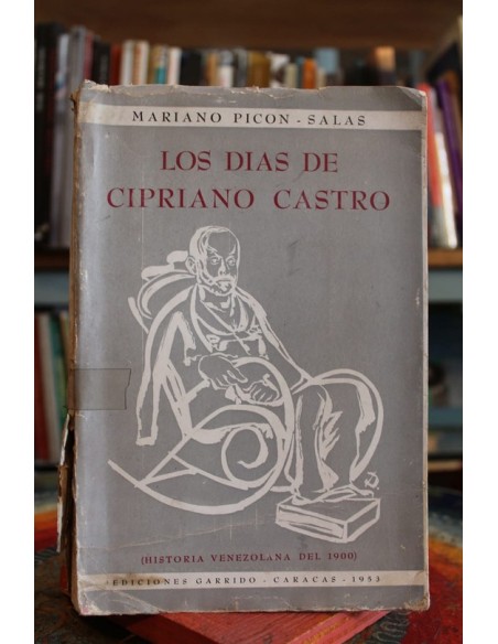 Los días de Cipriano Castro (Usado) Los días de Cipriano Castro (Usado)