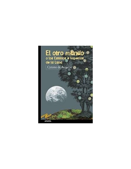 Otro Mundo O Los Estados E Imperios De La Luna El (Nuevo) Otro Mundo O Los Estados E Imperios De La Luna El (Nuevo)