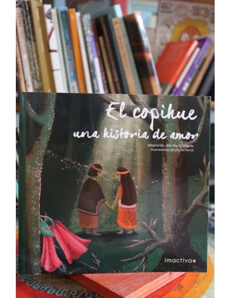 El copihue. Una historia de amor (Usado) El copihue. Una historia de amor (Usado)