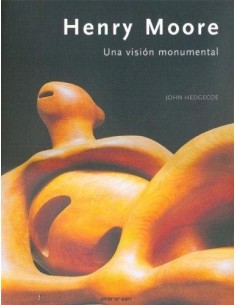 Henry Moore. Una visión monumental (Usado)