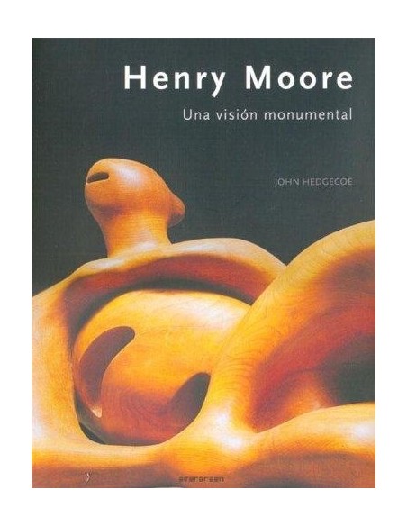 Henry Moore. Una visión monumental (Usado) Henry Moore. Una visión monumental (Usado)