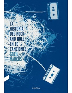 La Historia del Rock and roll en 10 canciones (Nuevo)