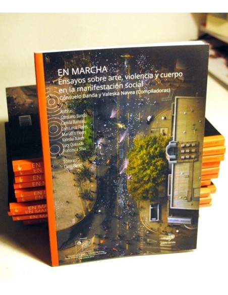 En marcha. Ensayos sobre arte, violencia y cuerpo en la manifestación social (Usado)