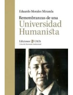 Remembranzas de una Universidad humanista (Usado)
