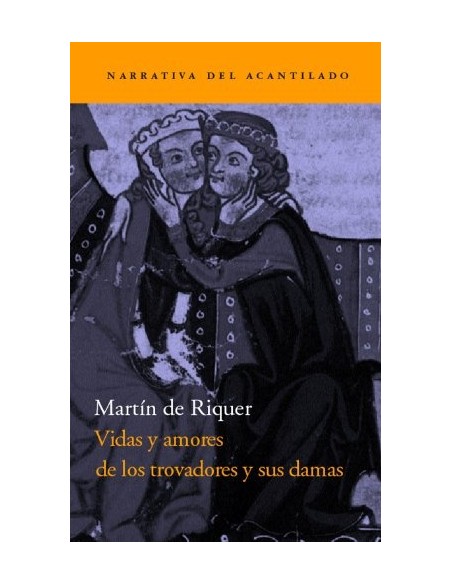 Vidas y amores de los trovadores y sus damas (Nuevo) Vidas y amores de los trovadores y sus damas (Nuevo)