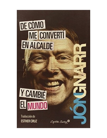 De como me convertí en alcalde y cambie el mundo (Nuevo) De como me convertí en alcalde y cambie el mundo (Nuevo)