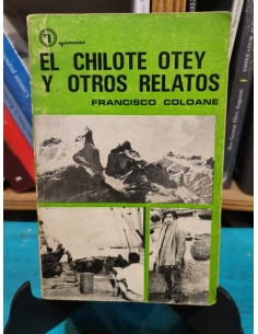 El chilote Otey y otros relatos (Usado)