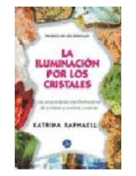 La iluminación por los cristales (Usado) La iluminación por los cristales (Usado)