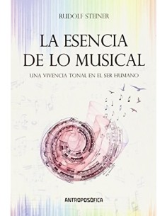 La esencia de lo musical Una vivencia tonal en el ser humano (Nuevo)