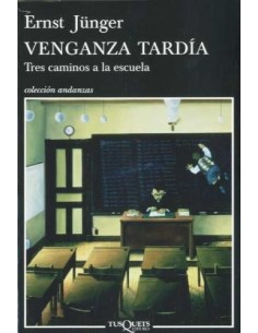 Venganza tardía. Tres caminos a la escuela (Usado)