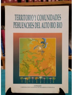 Territorio y comunidades Pehuenches del Alto Bio Bio (Usado)