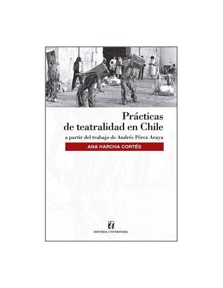 Prácticas de teatralidad en Chile (Usado) Prácticas de teatralidad en Chile (Usado)