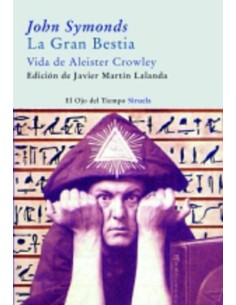 La gran bestia. Vida de Aleister Crowley (Nuevo)