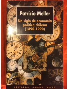 Un siglo de economía política chilena (1890-1990) (Usado)