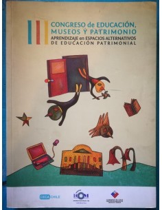 III Congreso de educación, museos y patrimonio. Aprendizajes en espacios alternativos de educación p (Usado)