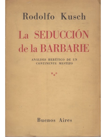 La seducción de la barbarie (Usado)
